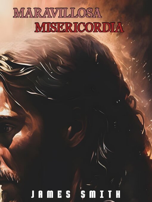 Title details for Maravillosa misericordia by James Smith - Available